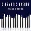Cinematic Avenue - Piano Breeze - EP